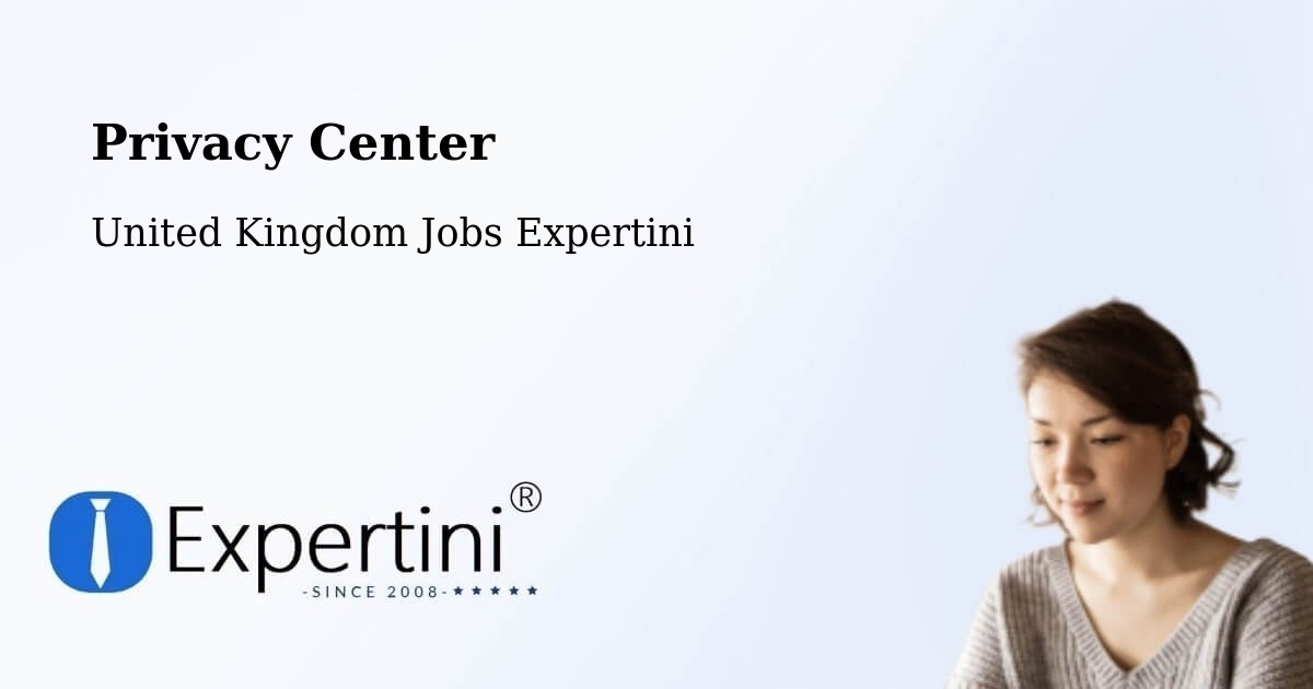 Privacy Center - United Kingdom Jobs Expertini